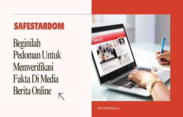 Beginilah Pedoman Untuk Memverifikasi Fakta Di Media Berita Online